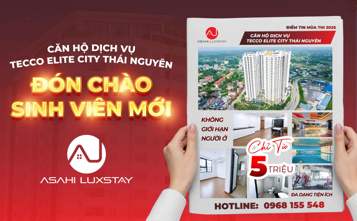 Tecco Elite City Thái Nguyên - Căn Hộ Dịch Vụ Lưu Trú Dành Cho Các Sĩ Tử 2K8
